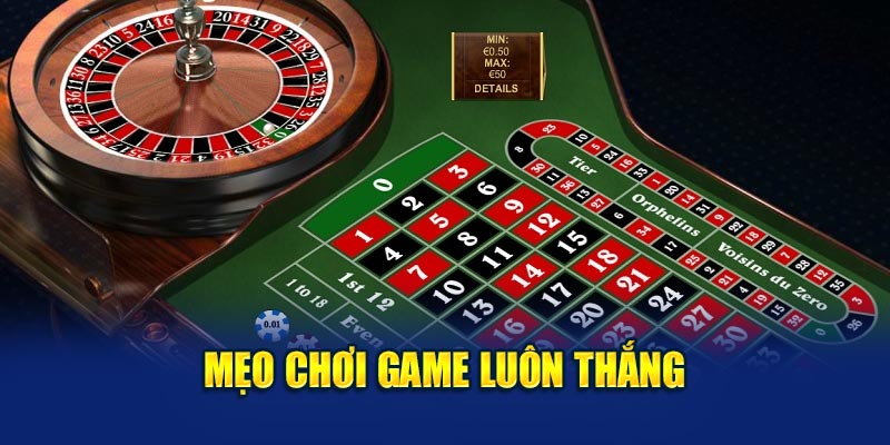 Mẹo chơi game luôn thắng
